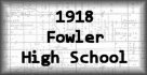1918 Fowler High School