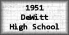 1951 DeWitt High School