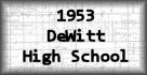1953 DeWitt High School