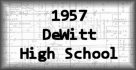 1957 DeWitt High School