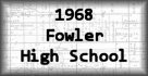 1968 Fowler High School