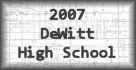 2007 DeWitt High School